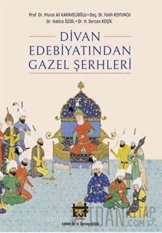 Divan Edebiyatından Gazel Şerhleri