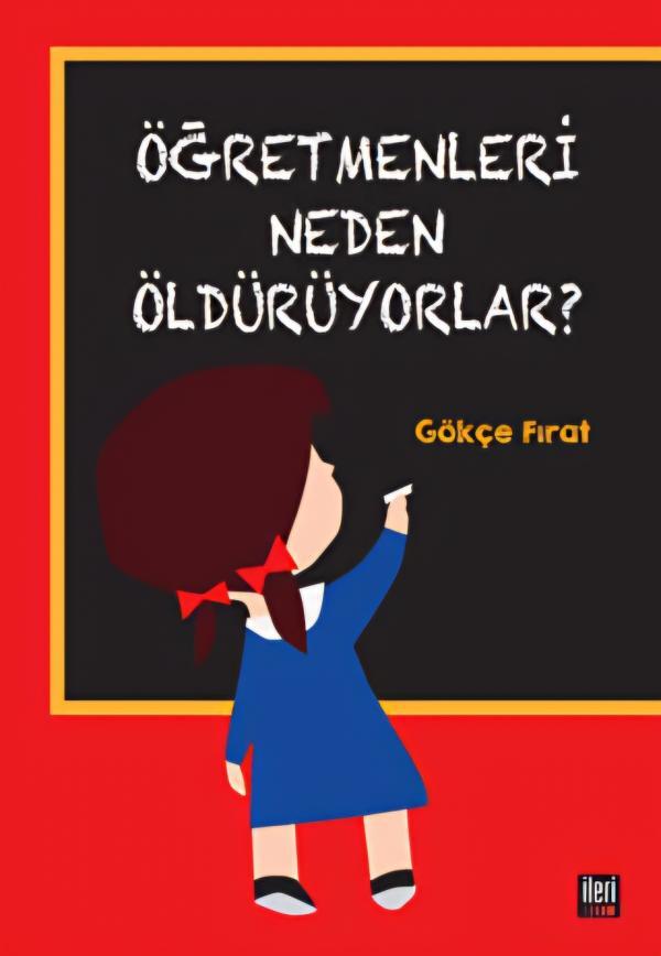 Öğretmenleri Neden Öldürüyorlar?