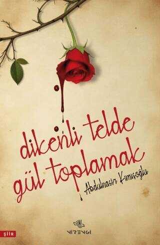 Dikenli Telde Gül Toplamak