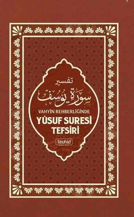 Vahyin Rehberliğinde Yusuf Suresi Tefsiri