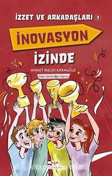 İzzet ve Arkadaşları 3 / İnovasyon İzinde