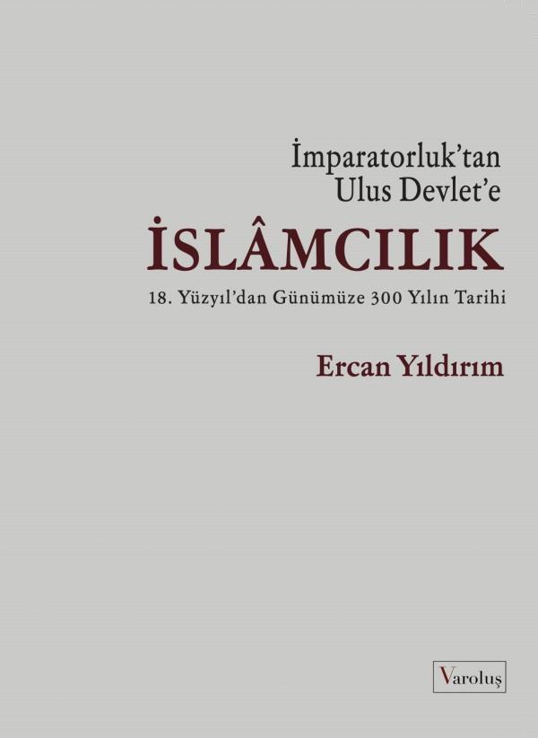 İmparatorluk’tan Ulus Devlet’e İslamcılık