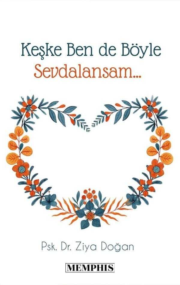 Keşke Ben de Böyle Sevdalansam… — Ziya Doğan
