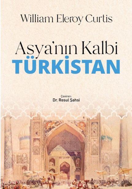 Asya’nın Kalbi Türkistan