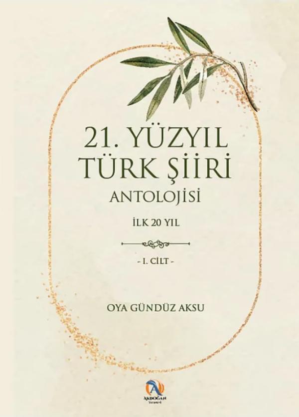 21. Yüzyıl Türk Şiiri Antolojisi - Cilt 1
