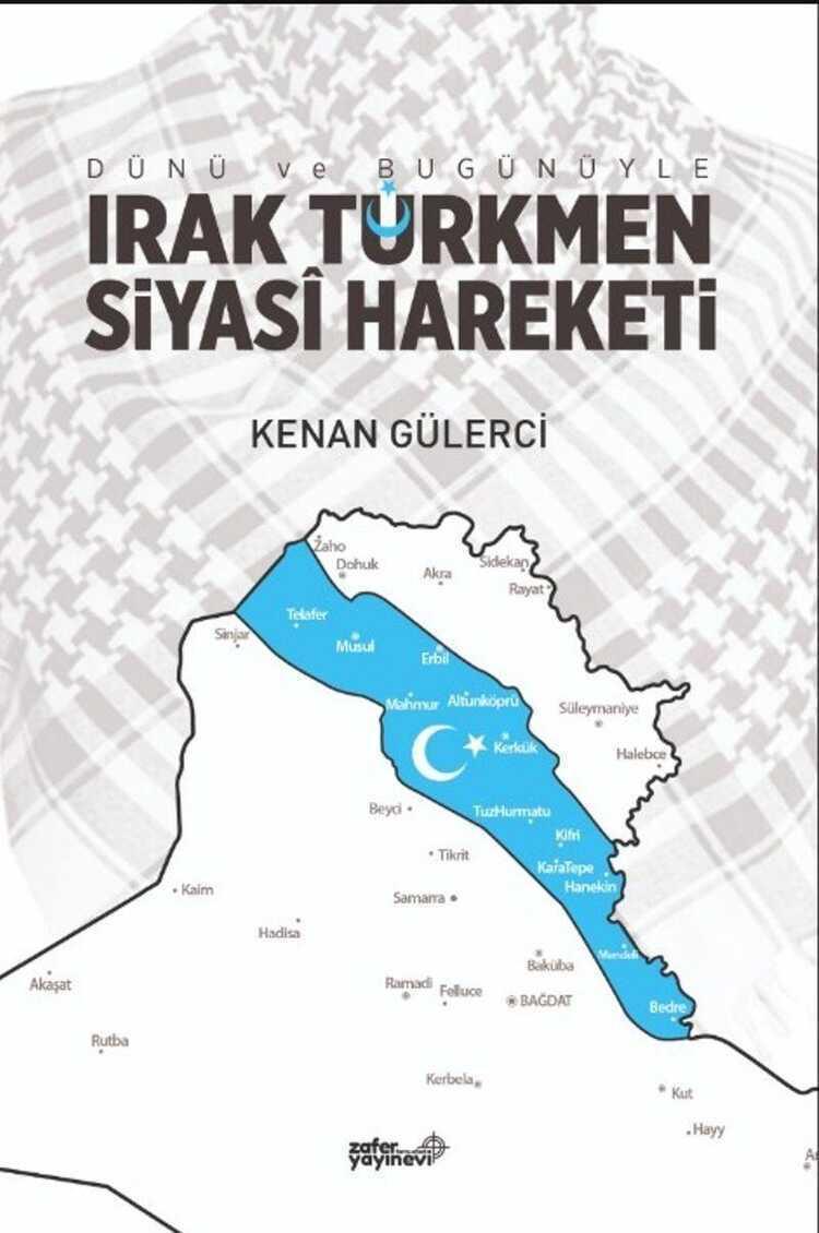 Dünü ve Bugünüyle Irak Türkmen Siyasi Hareketi