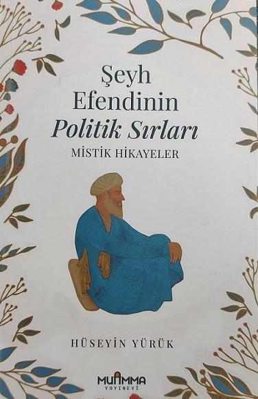 Şeyh Efendinin Politik Sırları "Mistik Hikayeler"