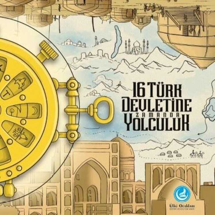 16 Türk Devletine Zamanda Yolculuk