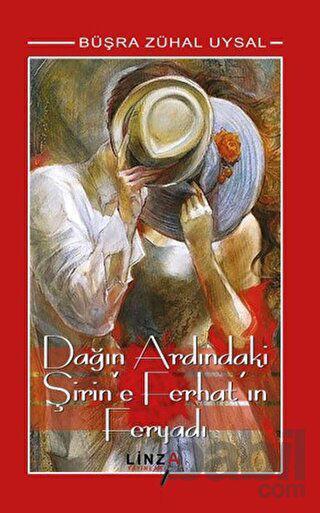 Dağın Ardındaki Şirin' e Ferhat' ın Feryadı