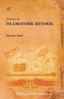 Türkiye’de İslamofobik Retorik