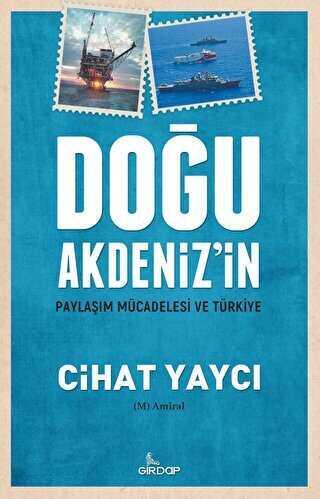 Doğu Akdeniz’in Paylaşım Mücadelesi ve Türkiye