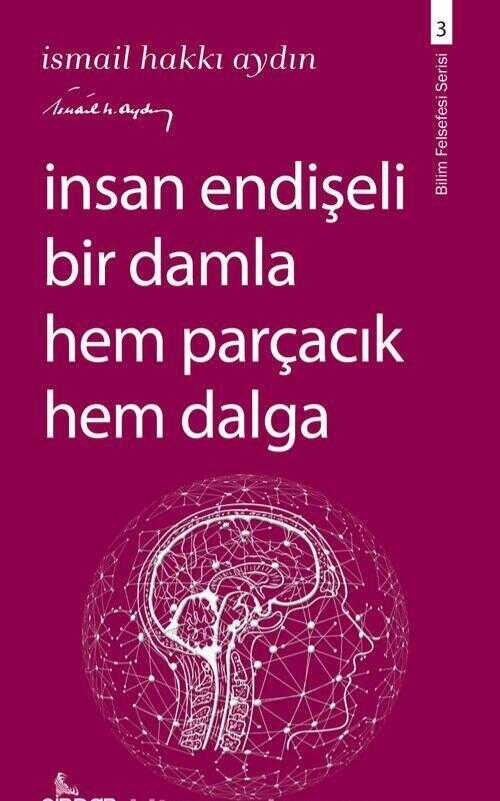 İnsan Endişeli Bir Damla Hem Parçacık Hem Dalga