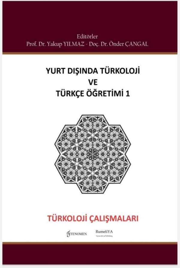 Yurt Dışında Türkoloji ve Türkçe Öğretimi 1 - Türkoloji Çalışmaları