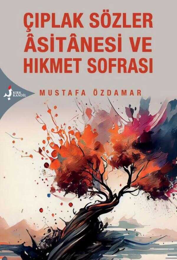 Çıplak Sözler Âsitânesi ve Hikmet Sofrası