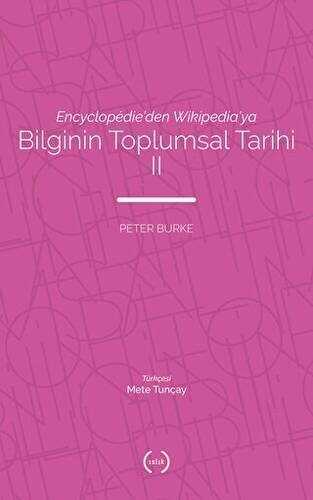 Encyclopēdie'den Wikipedia'ya Bilginin Toplumsal Tarihi II