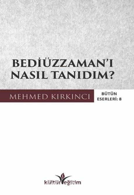 Bediüzzaman'ı Nasıl Tanıdım?