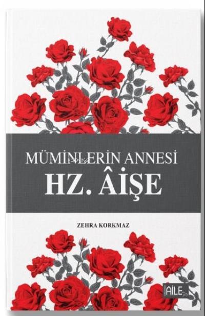 Müminlerin Annesi Hz. Aişe