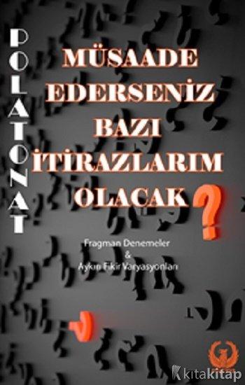 Müsaade Ederseniz Bazı İtirazlarım Olacak