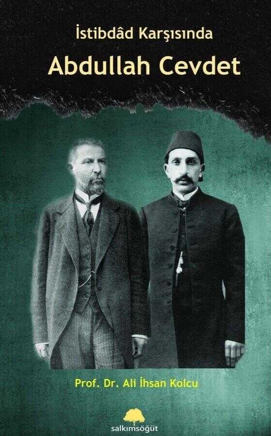 İstibdâd Karşısında Abdullah Cevdet