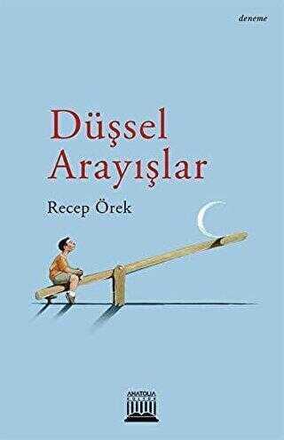 Düşsel Arayışlar — Recep Örek