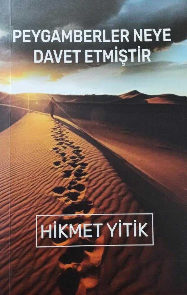 Peygamberler Neye Davet Etmiştir — Hikmet Yitik
