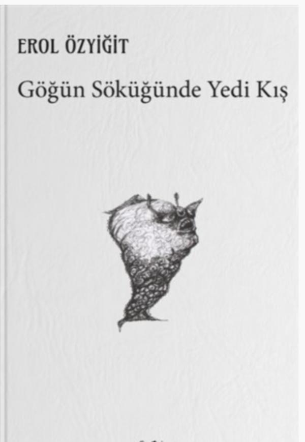 Göğün Söküğünde Yedi Kış