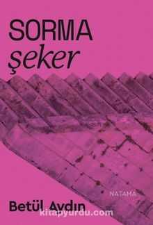 Sorma Şeker — Betül Aydın