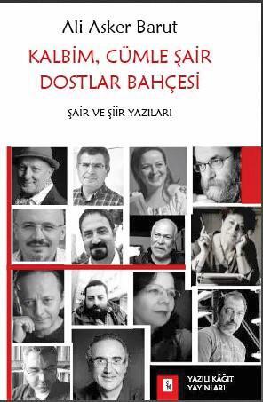 Kalbim, Cümle Şair Dostlar Bahçesi