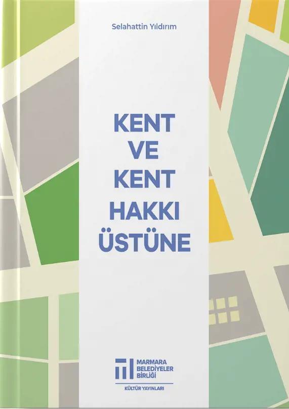 Kent ve Kent Hakkı Üstüne