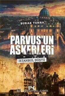 Parvus’un Askerleri - İstanbul Düştü
