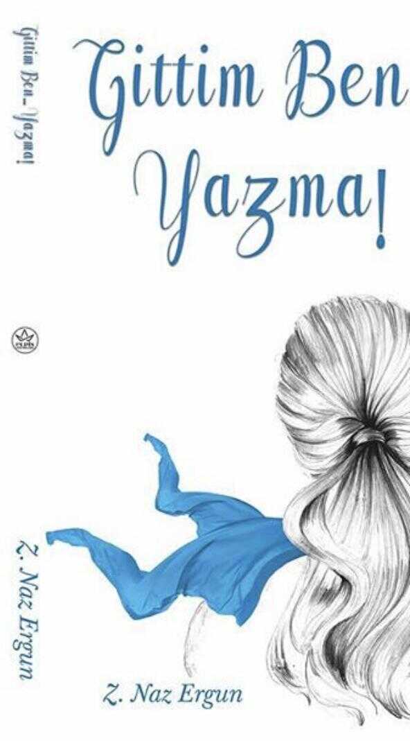Gittim Ben... Yazma!