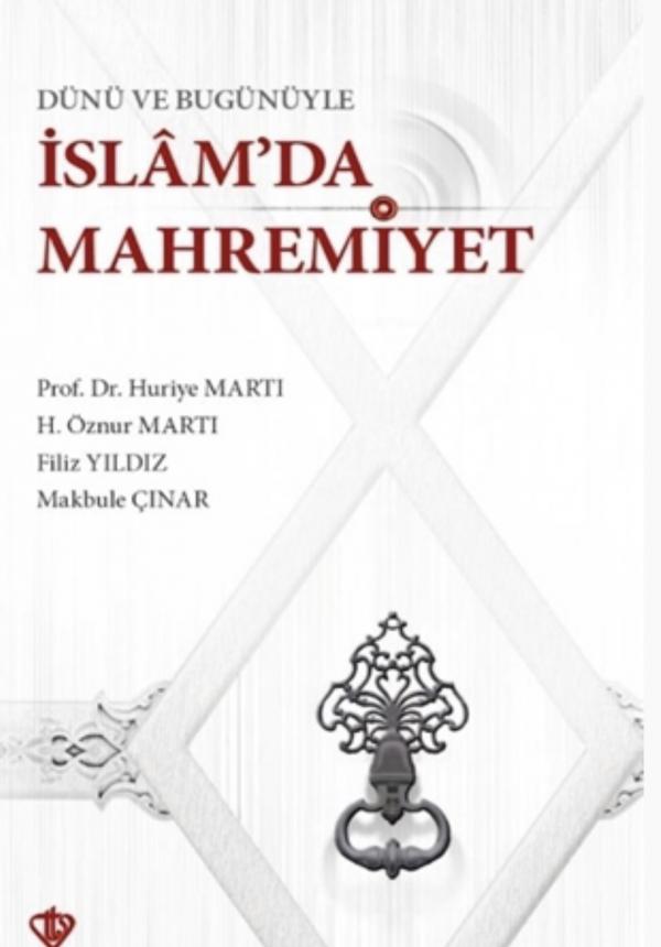 Dünü ve Bugünüyle İslam’da Mahremiyet