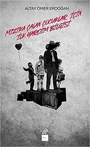 Mızıka Çalan Çocuklar İçin İlkyardım Bilgisi