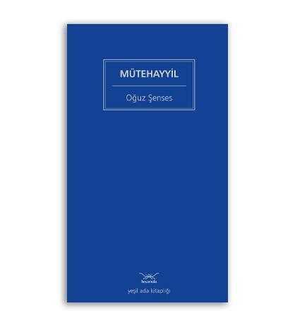 Mütehayyil — Oğuz Şenses