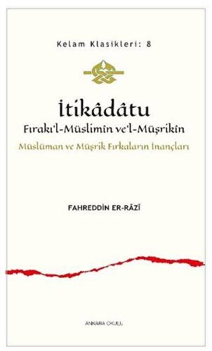 İtikâdâtu - Fırakı’l-Müslimîn ve’l-Müşrikîn