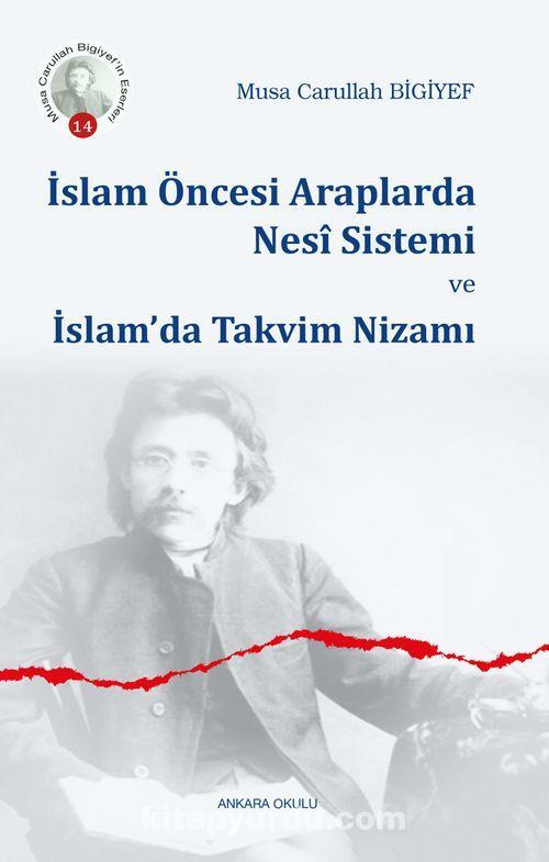 İslam Öncesi Araplarla Nesî Sistemi Ve İslam'da Takvim Nizamı