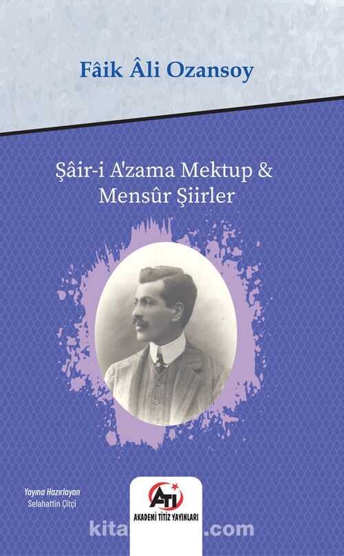 Şair-i A’zama Mektup
ve Mensûr Şiirler