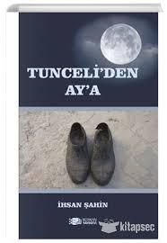 Tunceli'den Ay'a