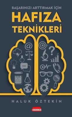 Başarınızı Arttırmak İçin Hafıza Teknikleri