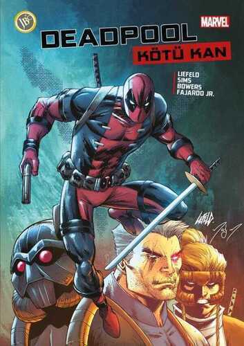 Deadpool: Kötü Kan — Rob Liefeld,