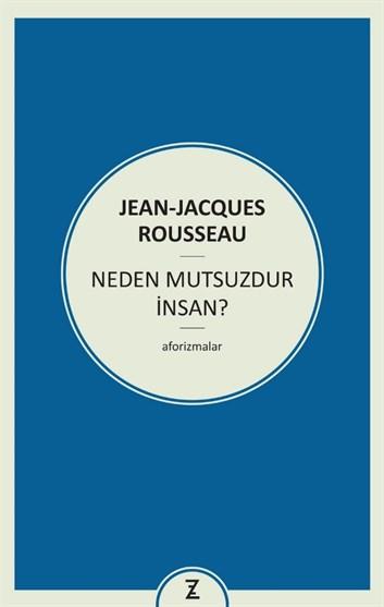 Neden Mutsuzdur İnsan?