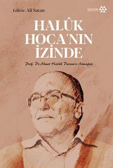 Haluk Hoca’nın İzinde