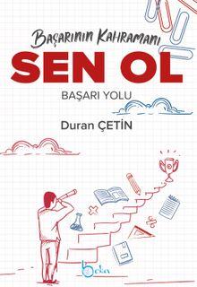 Başarının Kahramanı Sen Ol