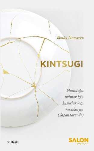 Kintsugi  Mutluluğu Bulmak Için Kusurlarınızı Kucaklayın