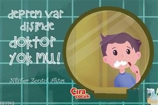 Deprem Var Dişimde Doktor Yok mu?