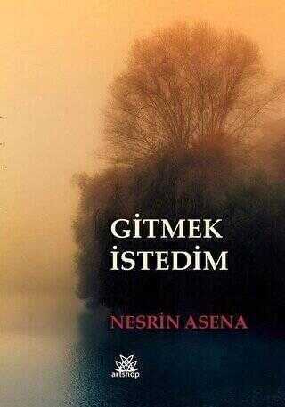 Gitmek İstedim — Nesrin Asena