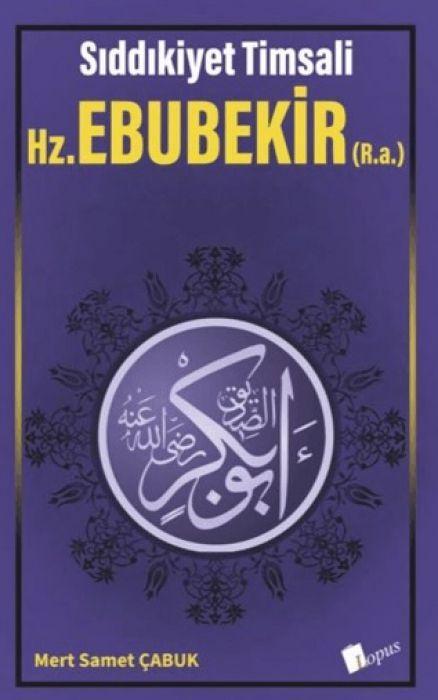Sıddıkiyet Timsali Hz. Ebubekir (R.a.)