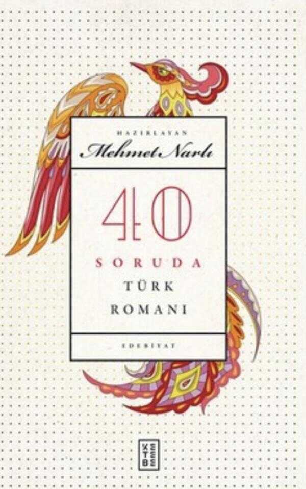 40 Soruda Türk Romanı