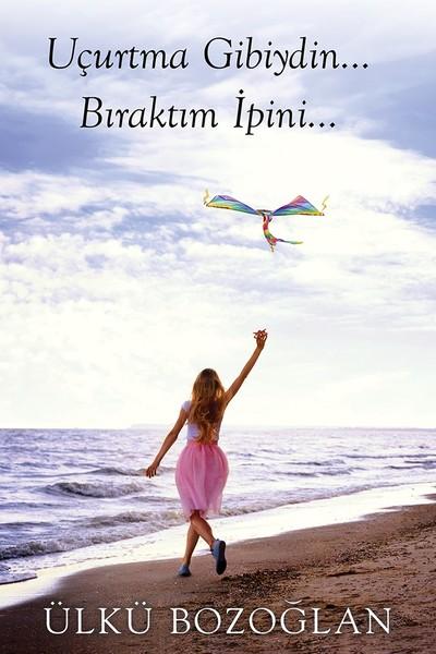 Uçurtma Gibiydin...