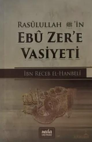 Rasulullah (Sav)’in Ebu Zer’e Vasiyeti